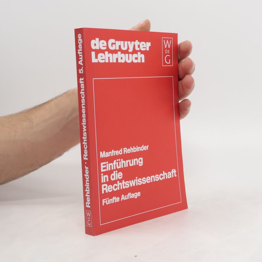 Manfred Rehbinder Einführung in die Rechtswissenschaft