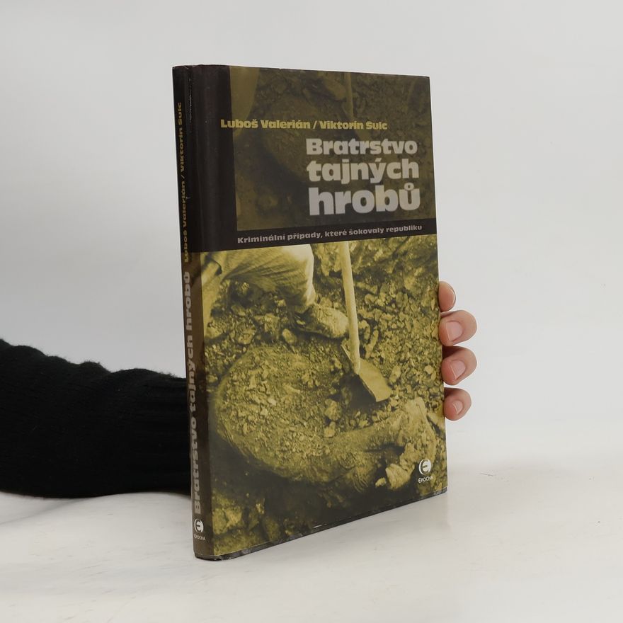 Luboš Valerián Bratrstvo tajných hrobů
