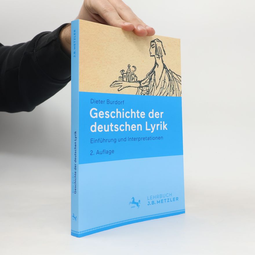 Dieter Burdorf Geschichte der deutschen Lyrik