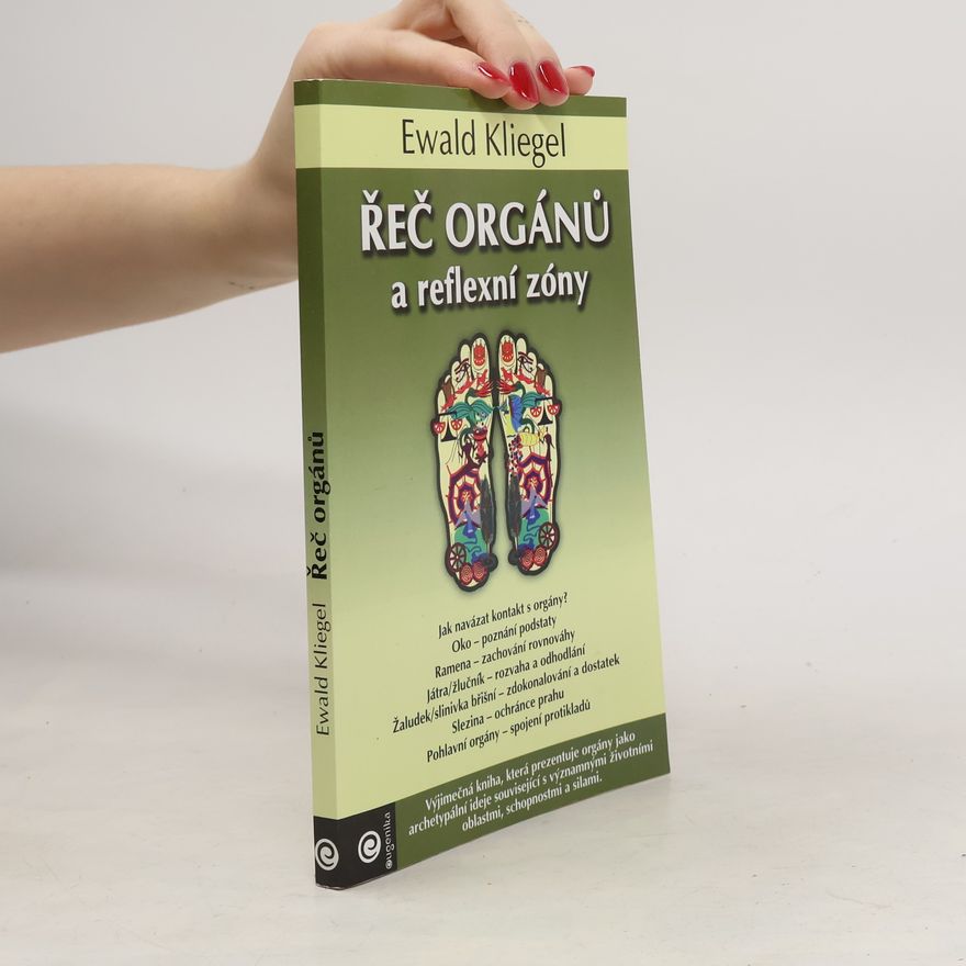 Ewald Kliegel Řeč orgánů a reflexní zóny
