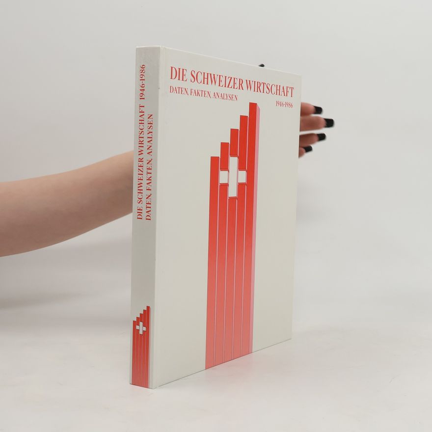 Kolektiv autorů Die schweizer Wirtschaft 1946-1986