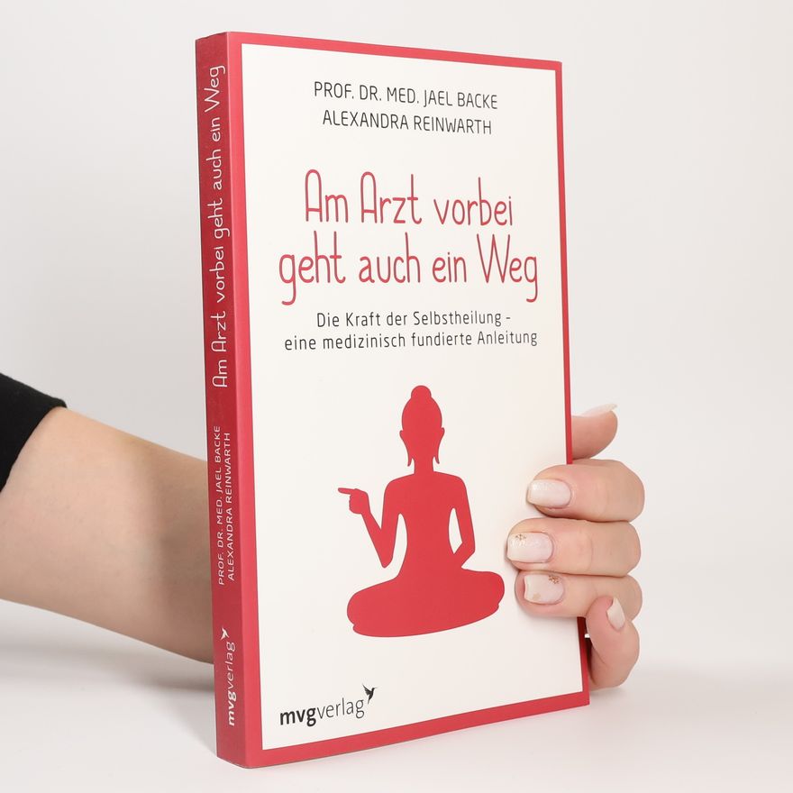 Jael Backe Am Arzt vorbei geht auch ein Weg