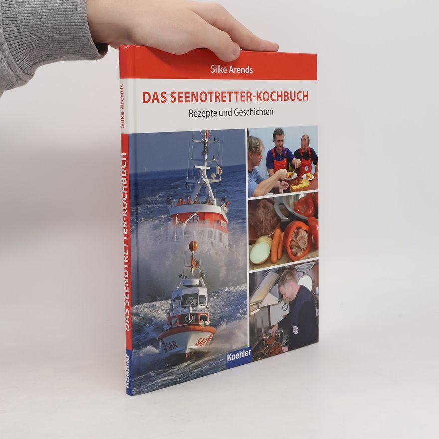 Silke Arends Das Seenotretter-Kochbuch