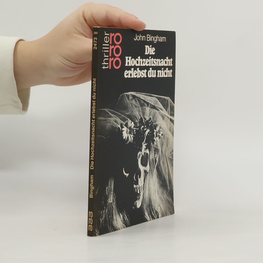 John Bingham Die Hochzezeitsnacht erlebst du nicht