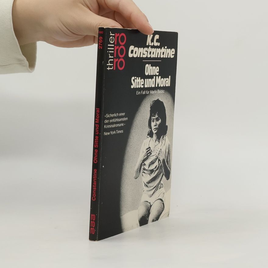 K. C. Constantine Ohne Sitte und Moral