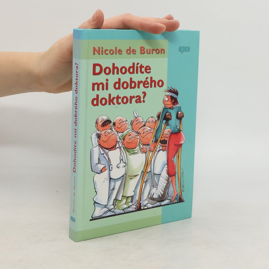 Nicole de Buron Dohodíte mi dobrého doktora?