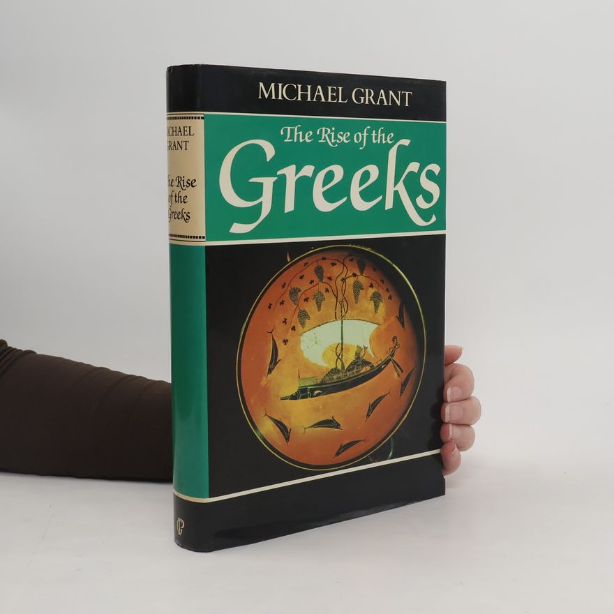 Michael Grant The Rise of the Greeks