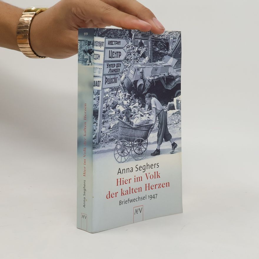 Anna Seghers Hier im Volk der kalten Herzen