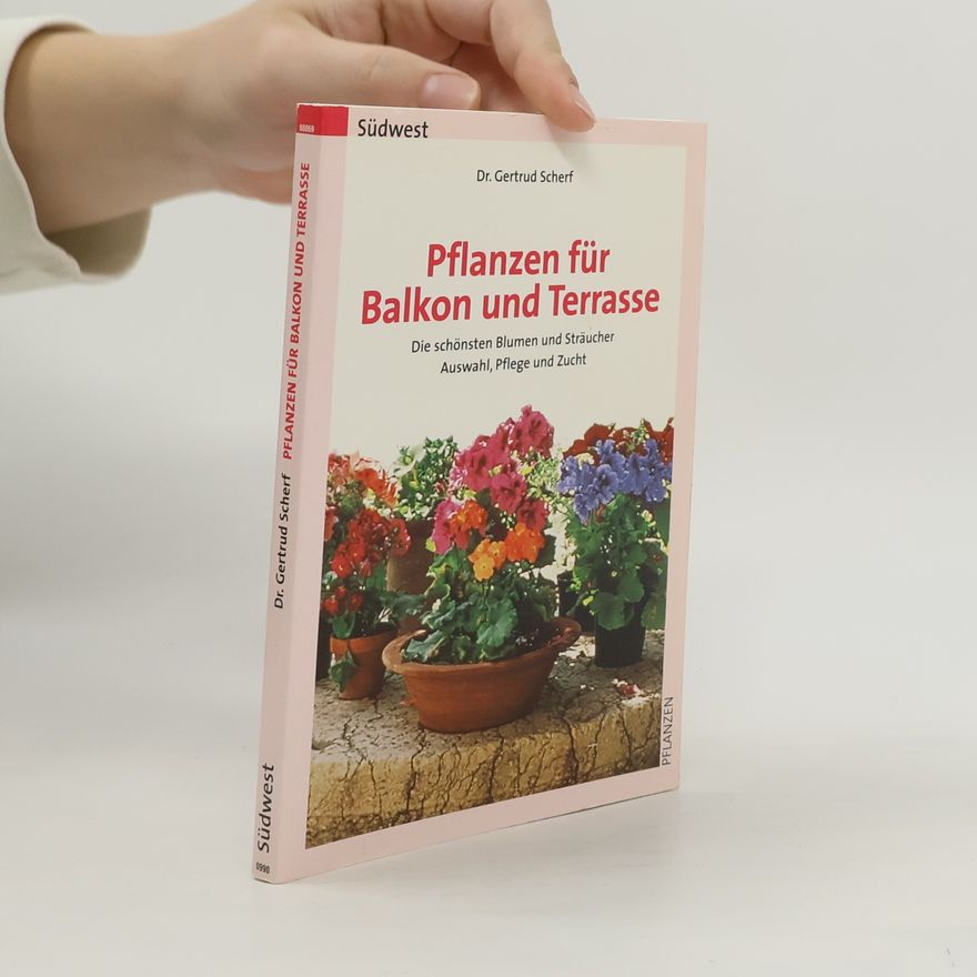 Gertrud Scherf Pflanzen für Balkon und Garten