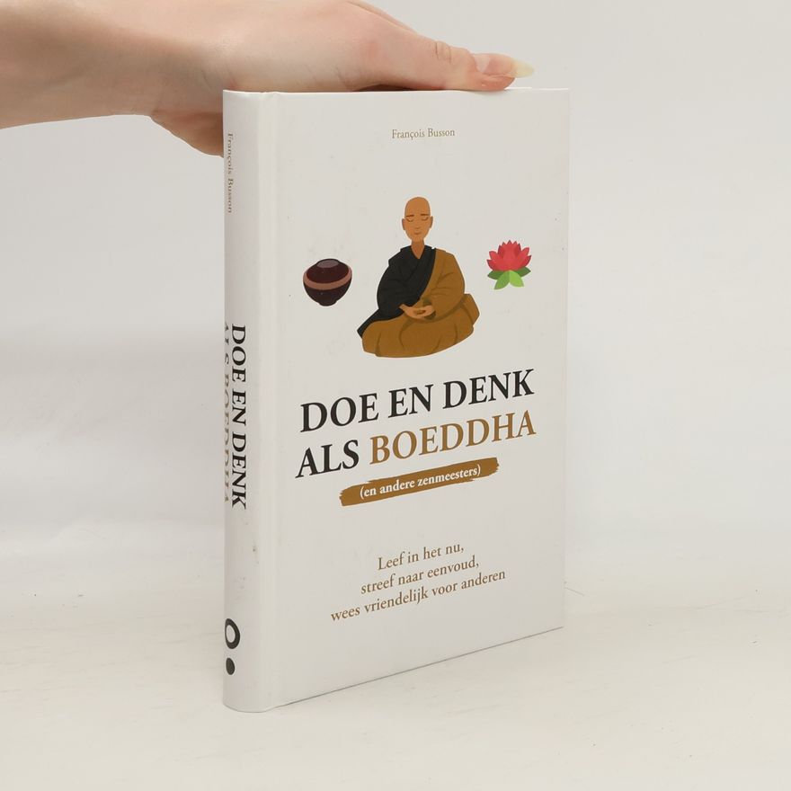 François Busson Doe en denk als Boeddha (en andere zenmeesters)