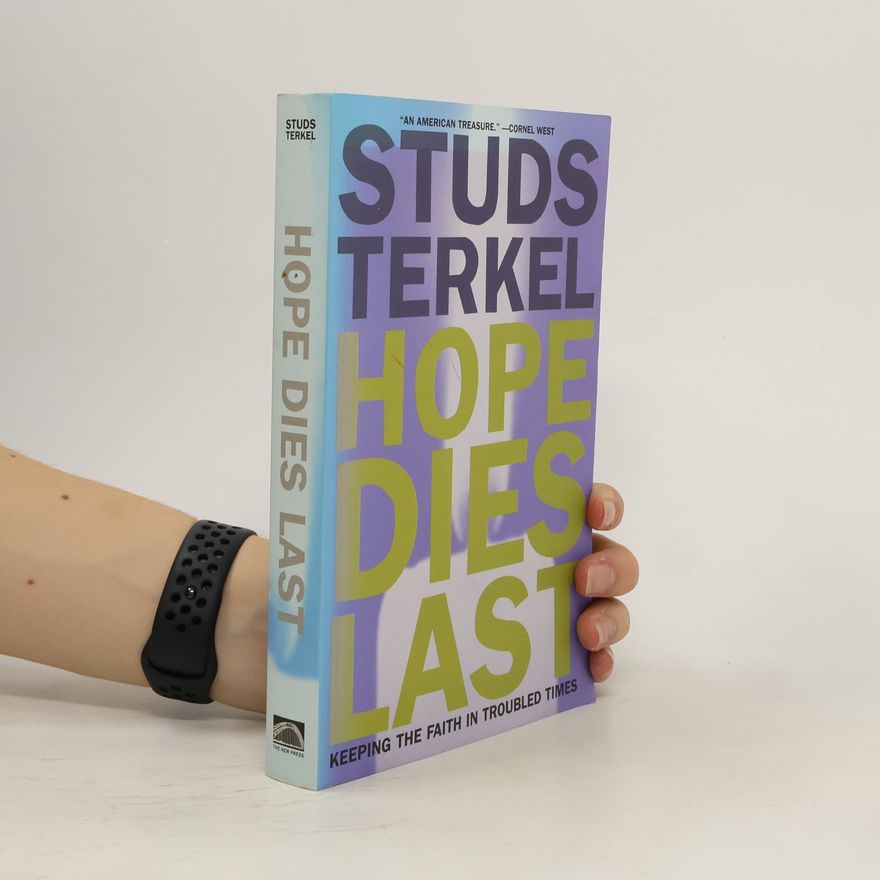 Studs Terkel Hope Dies Last