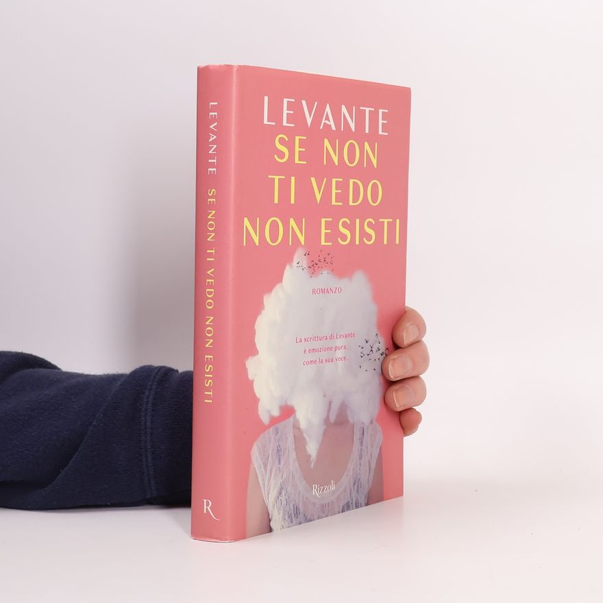 Levante Se non ti vedo non esisti