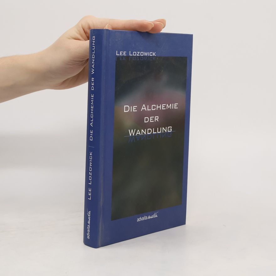 Lee Lozowick Die Alchemie der Wandlung