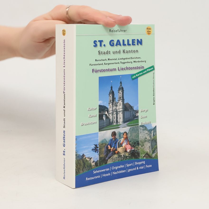 Gudrun Herzog St. Gallen Stadt und Kanton Fürstentum Liechtenstein Reiseführer