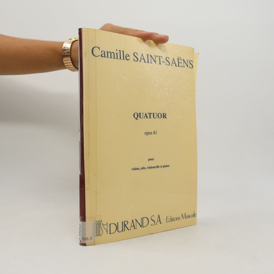 Camille Saint-Saëns Quatuor opus 41
