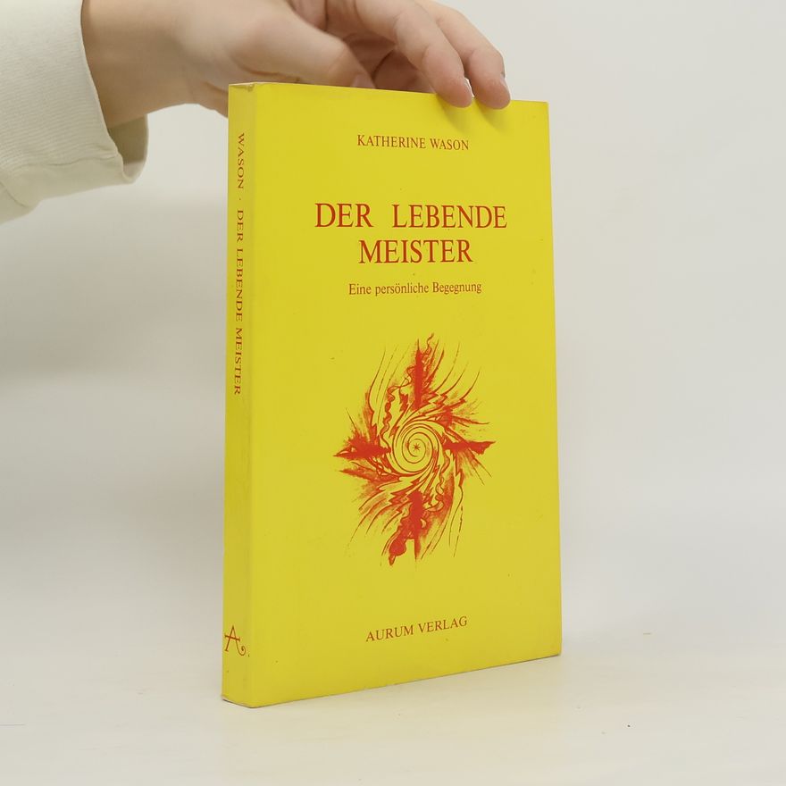 Katherine Wason Der lebende Meister