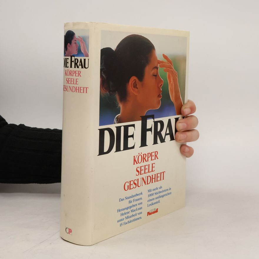 Autorenkollektiv Die Frau. Körper Seele Gesundheit