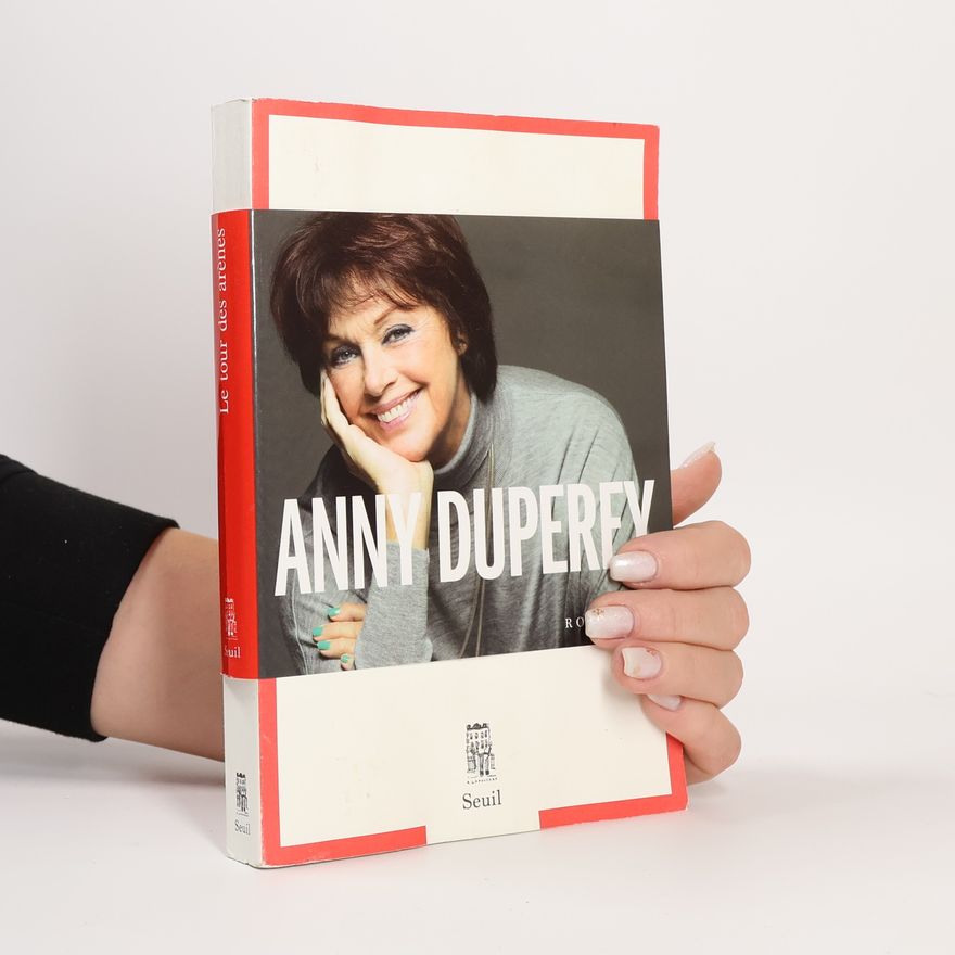 Anny Duperey Le tour des arènes