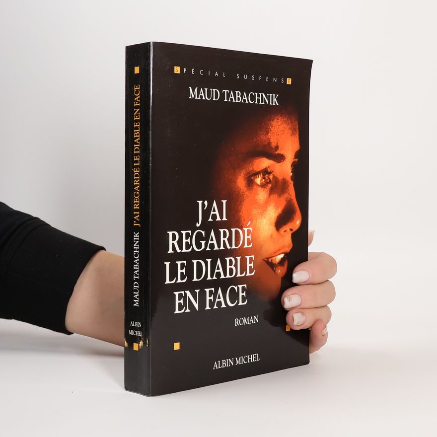 Maud Tabachnik J'ai regardé le diable en face