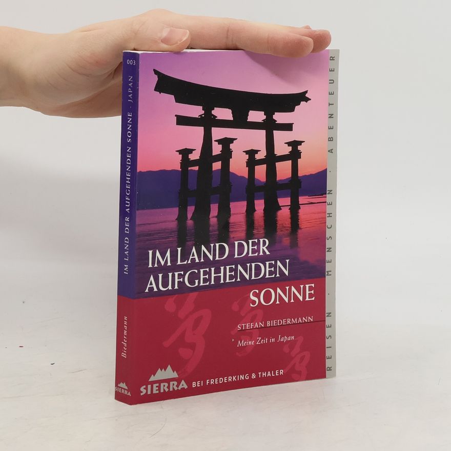 Stefan Biedermann Im Lande der aufgehenden Sonne
