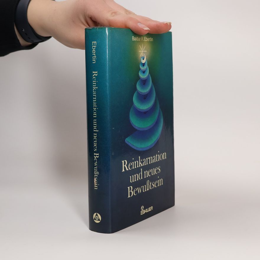 Baldur R. Ebertin Reinkarnation und neues Bewusstsein