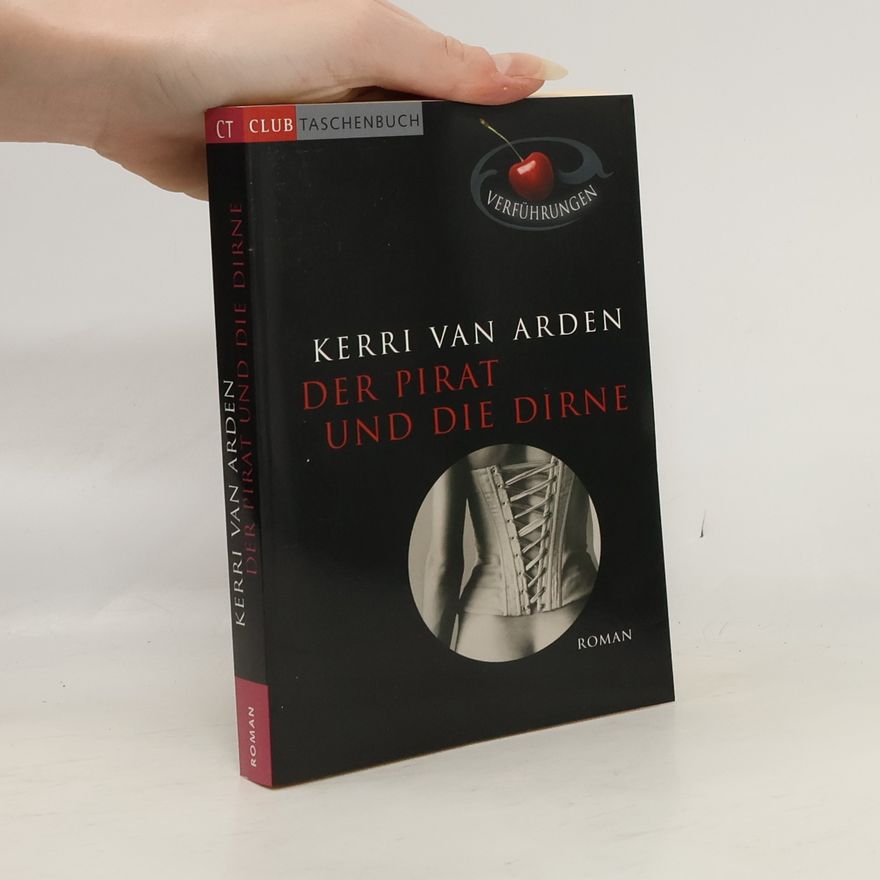 Kerri van Arden Der Pirat und die Dirne