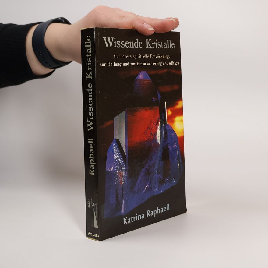Katrina Raphaell Wissende Kristalle