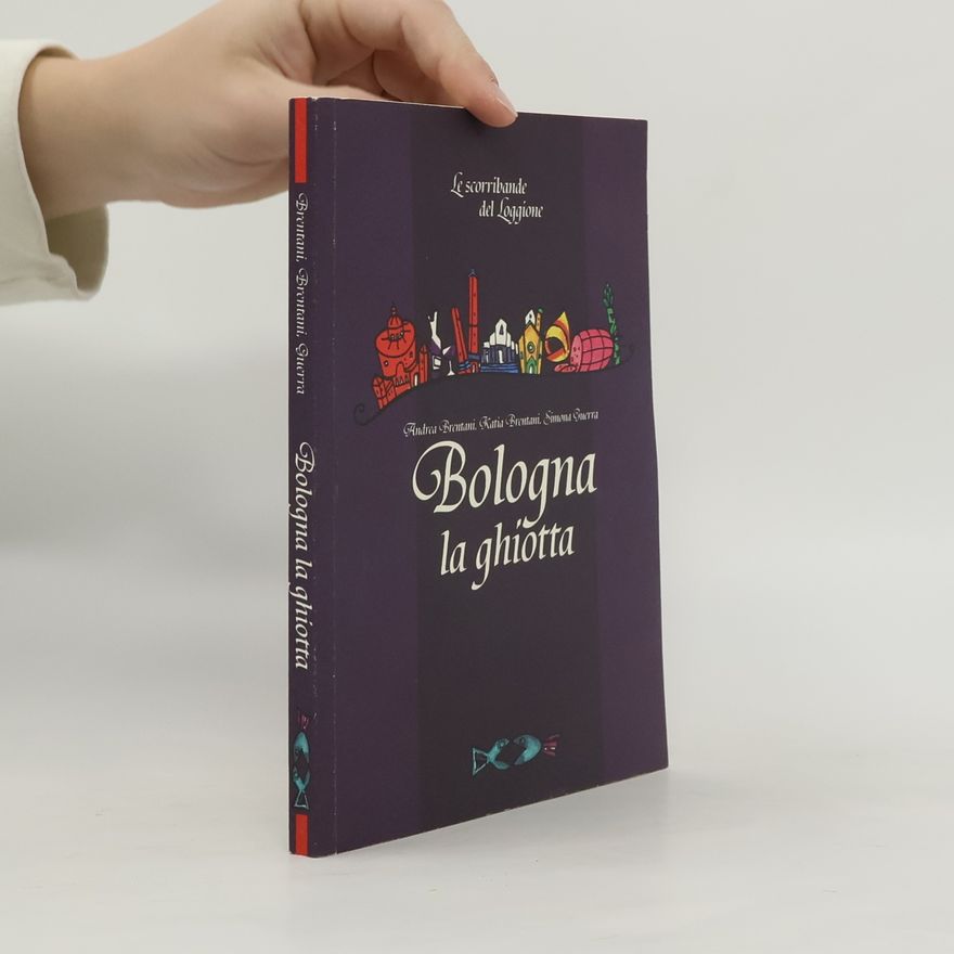 Simona Guerra Le scorribande del Loggione: Bologna la ghiotta