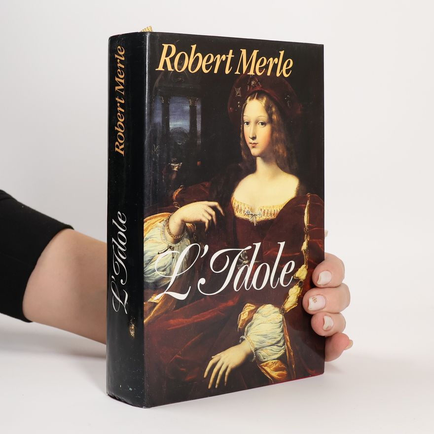 Robert Merle L'idole
