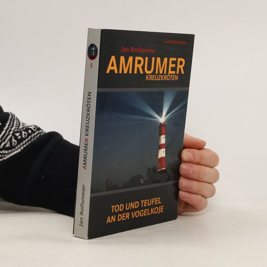 Jan Rolfsmeier Amrumer Kreuzkröten. Tod und Teufel an der Vogelkoje