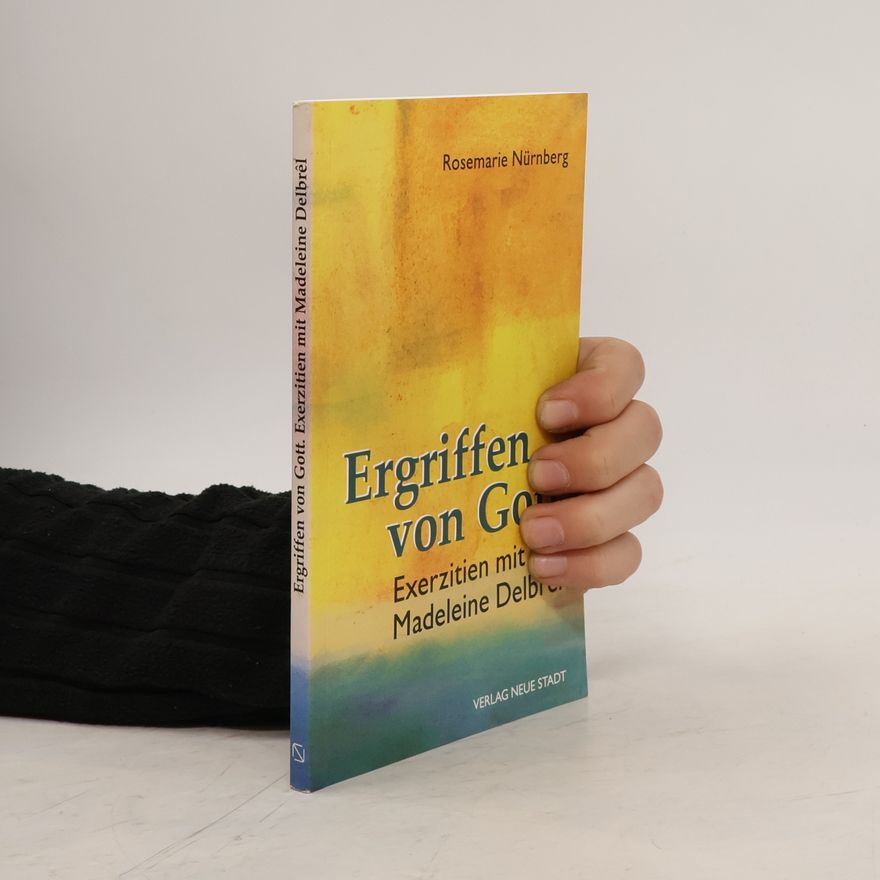 Rosemarie Nürnberg Ergriffen von Gott