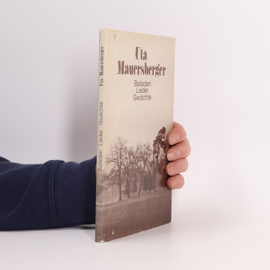 Uta Mauersberger Balladen, Lieder, Gedichte