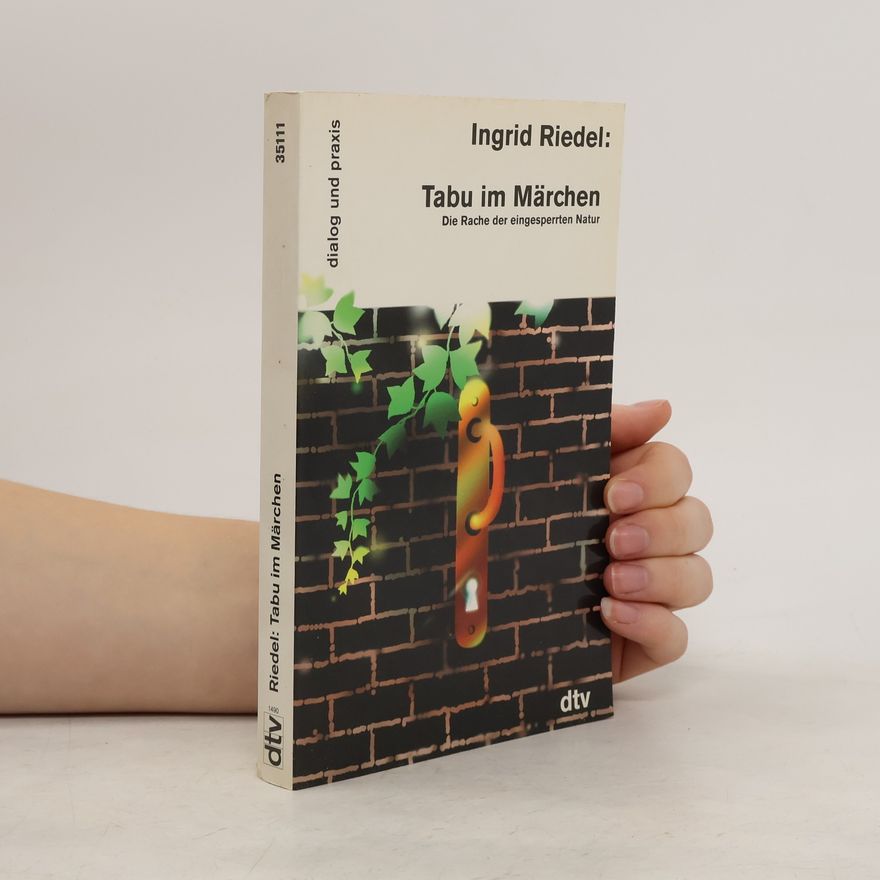 Ingrid Riedel Dialog und Praxis: Tabu im Märchen