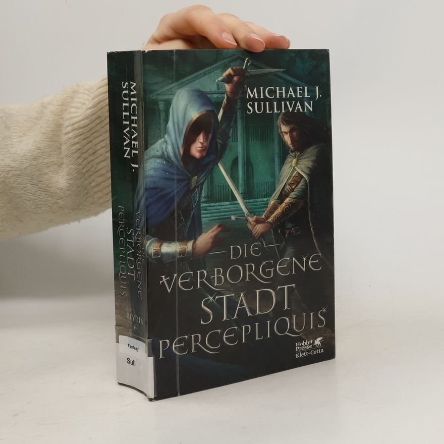 Michael J. Sullivan Die verborgene Stadt Percepliquis