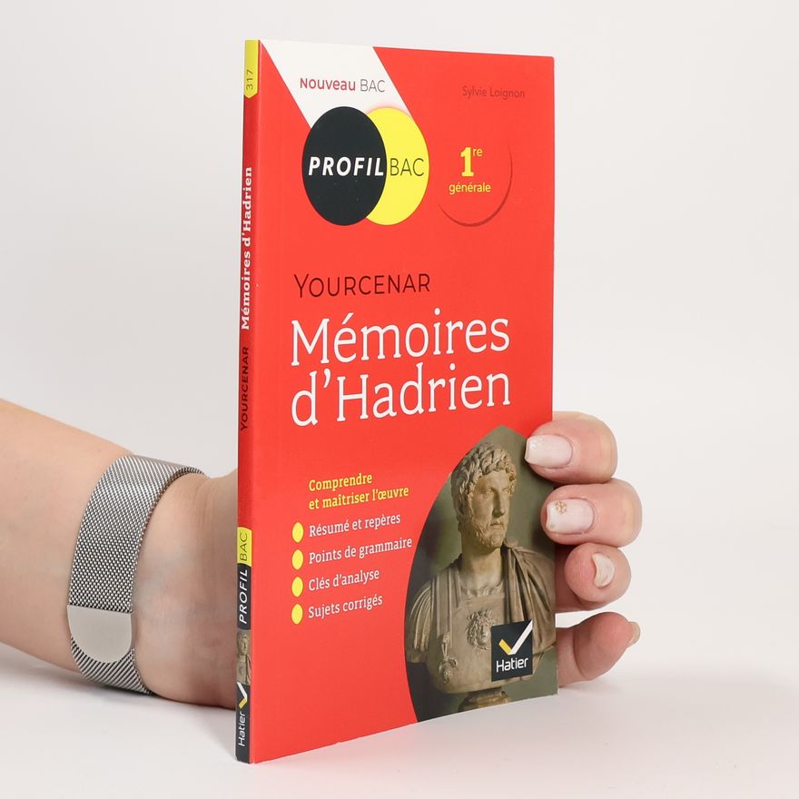 Sylvie Loignon Profil - Yourcenar, Mémoires d'Hadrien