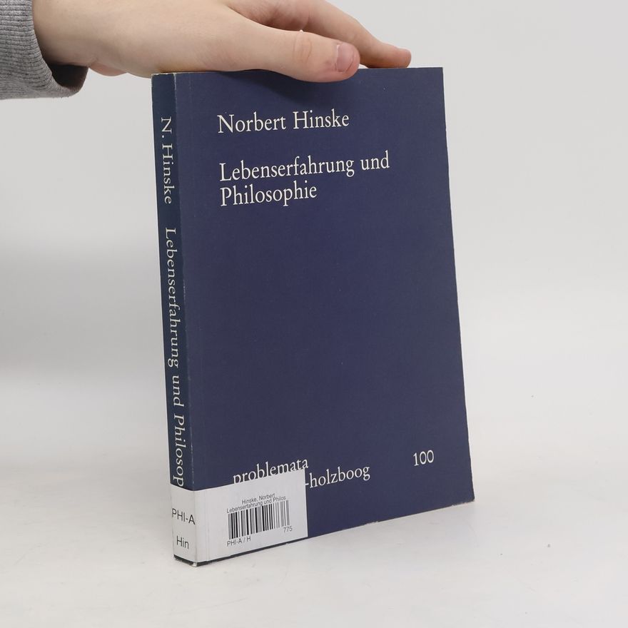 Norbert Hinske problemata - 100: Lebenserfahrung und Philosophie