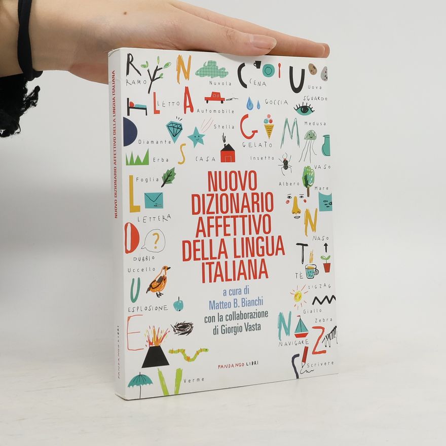 Matteo B. Bianchi Nuovo dizionario affettivo della lingua italiana. Nuova ediz.
