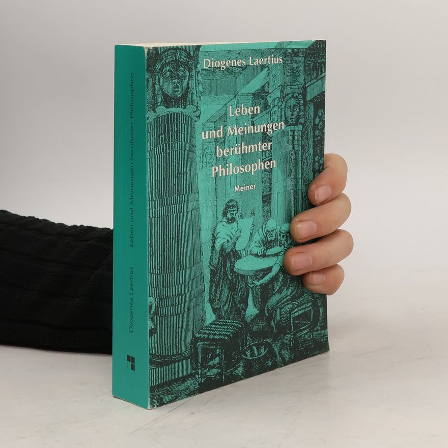 Klaus Reich Philosophische Bibliothek - 53/54: Leben und Meinungen berühmter Philosophen