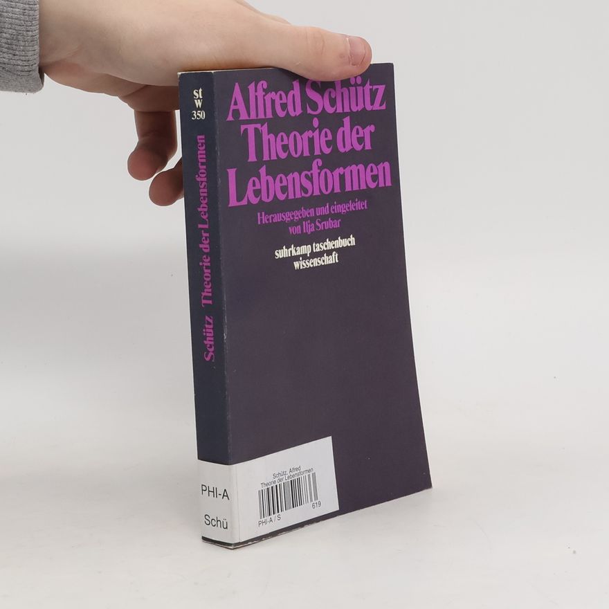 Alfred Schütz Theorie der Lebensformen