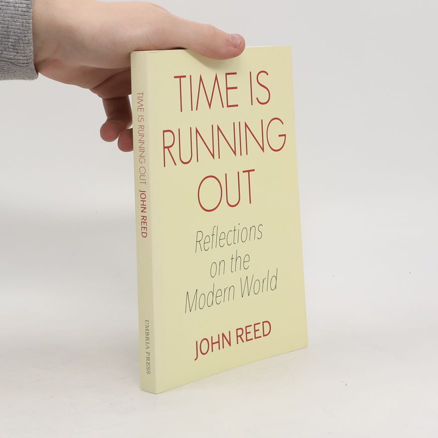 John Reed Time Is Running Out