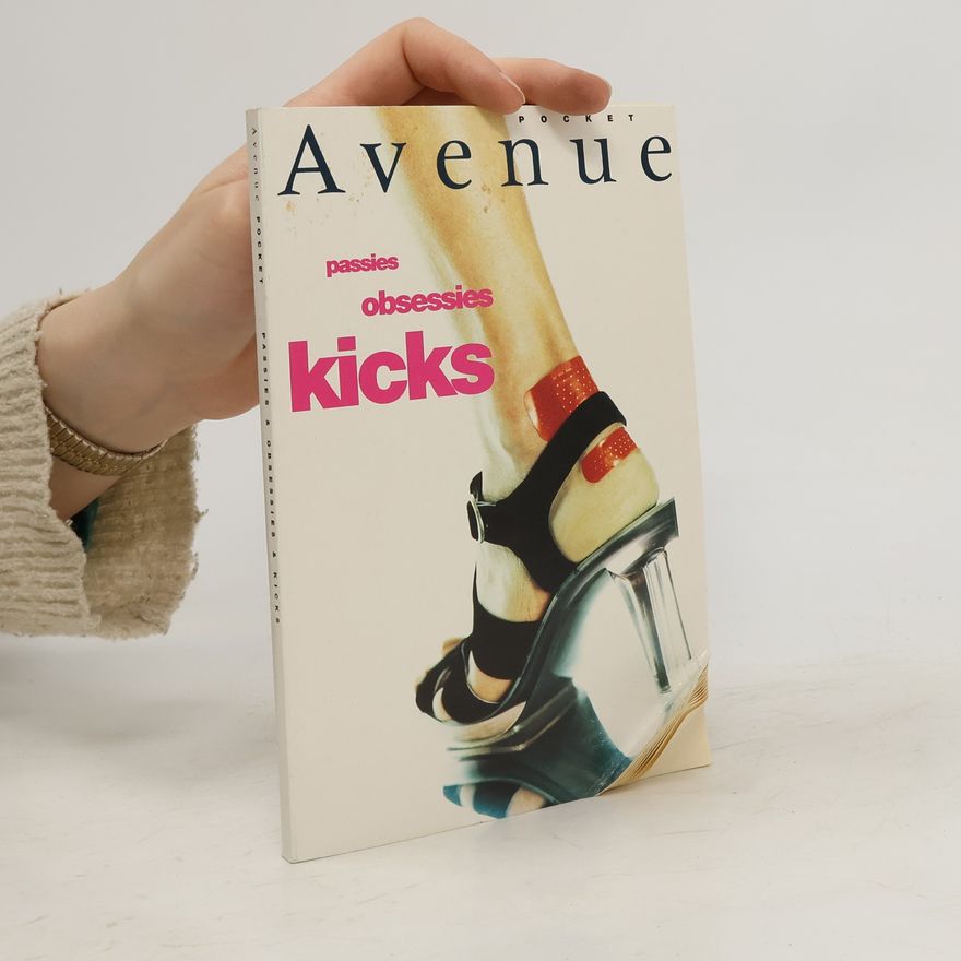 Kolektiv autorů Pocket Avenue. Passies. Obsessies. Kicks