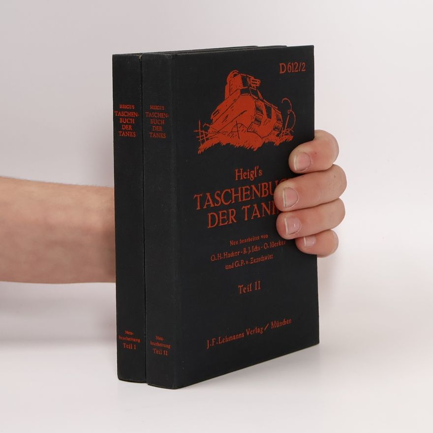 Fritz Heigl Heigl's Taschenbuch der Tanks I.-II.