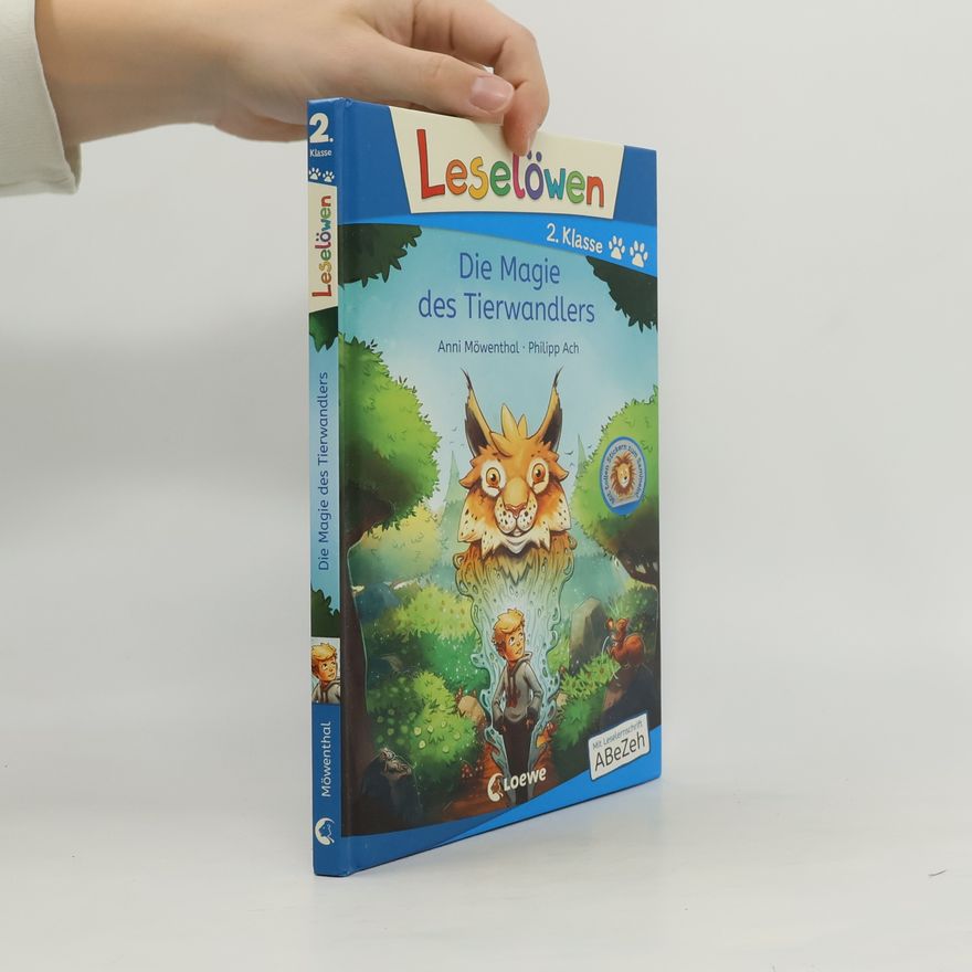 Anni Möwenthal Leselöwen 2. Klasse - Die Magie des Tierwandlers