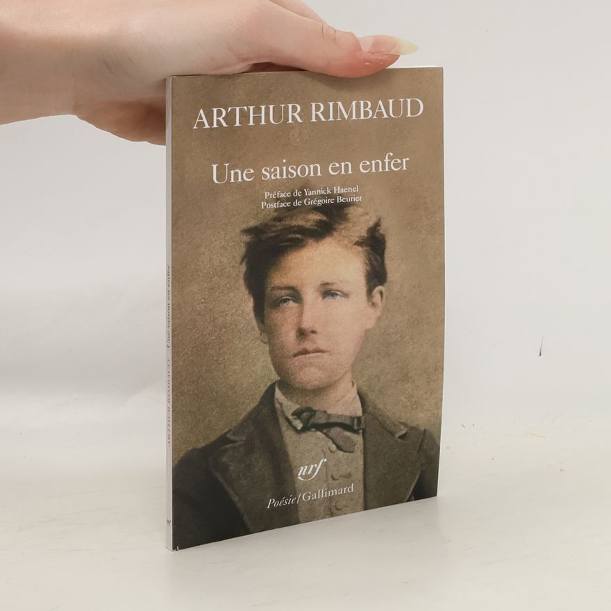 Arthur Rimbaud Une saison en enfer
