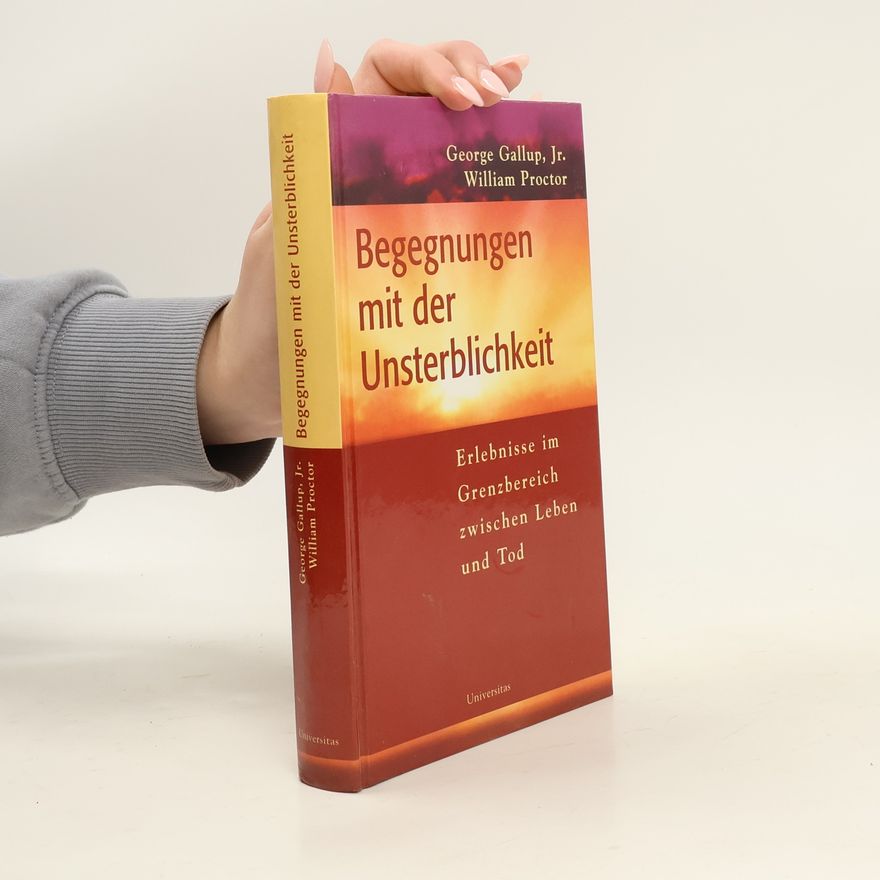 George Gallup Begegnungen mit der Unsterblichkeit