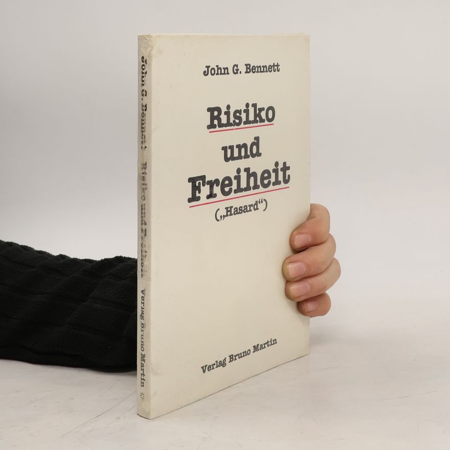 John Bennett Risiko und Freiheit