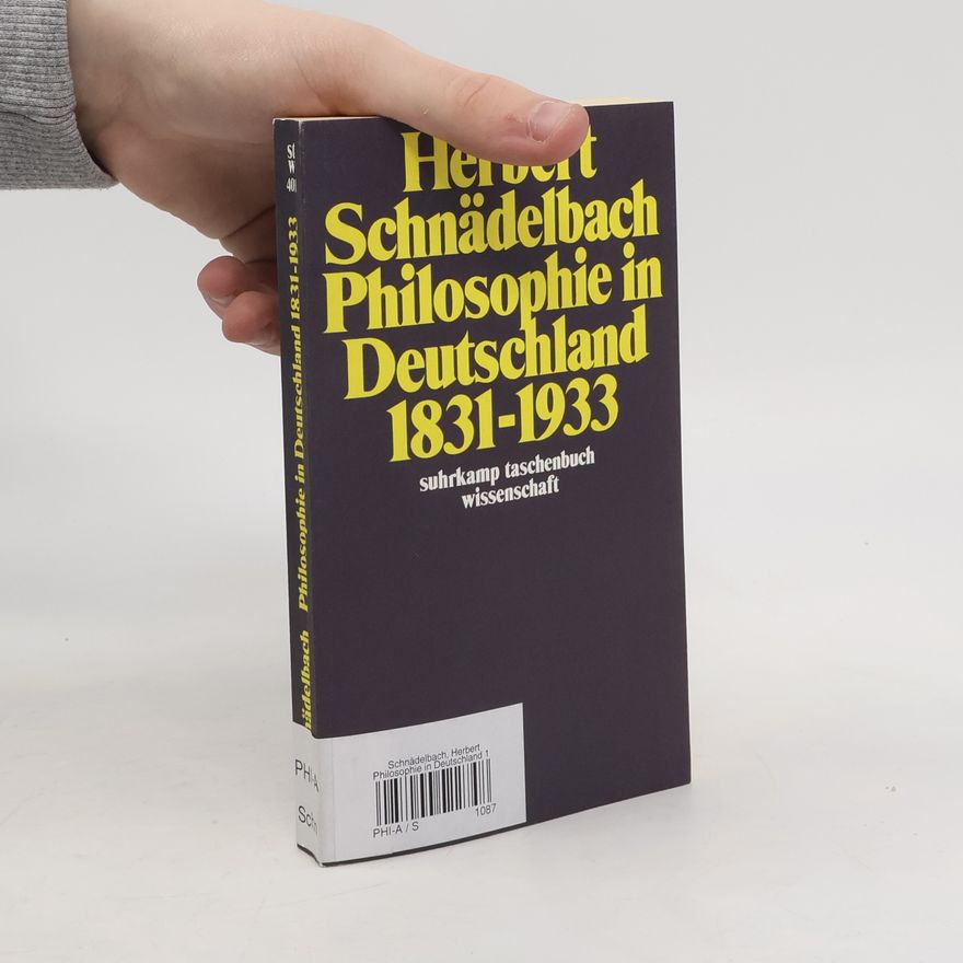 Herbert Schnädelbach Philosophie in Deutschland 1831 - 1933