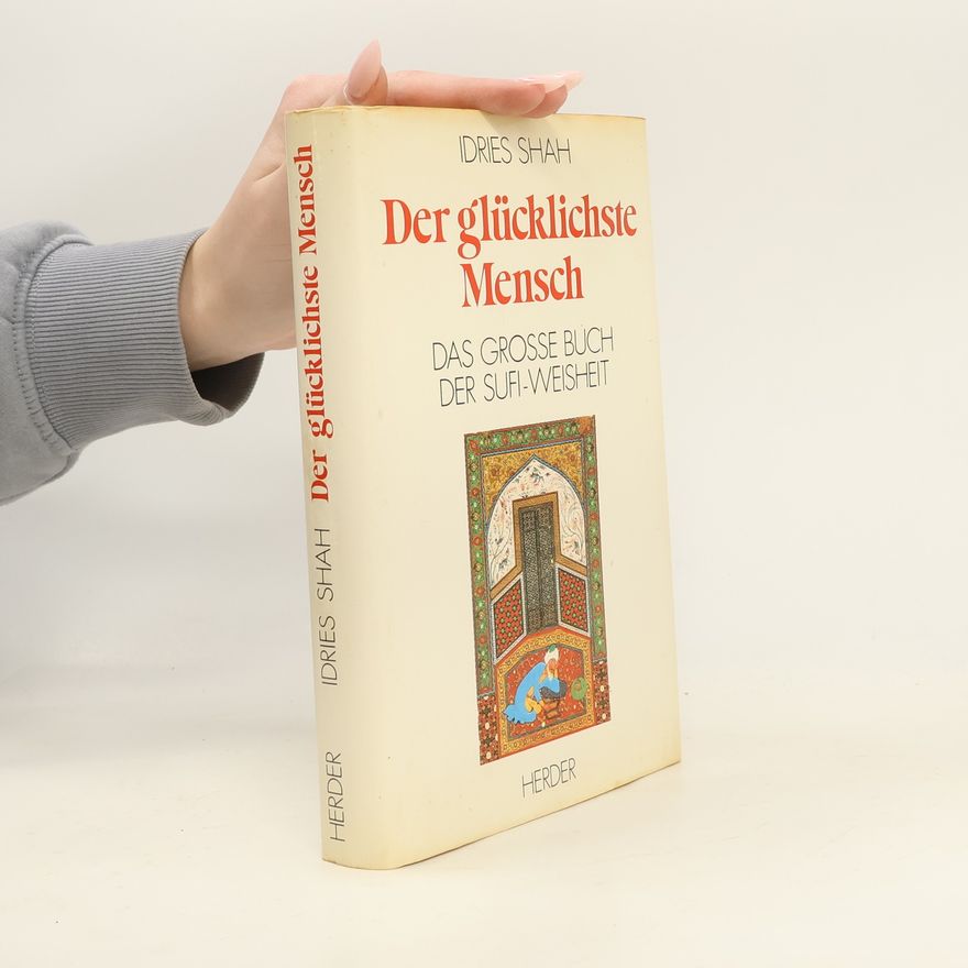 Idries Shah Der glücklichste Mensch