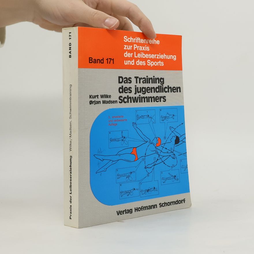 Ørjan Madsen Schriftenreihe zur Praxis der Leibeserziehung und des Sports - 171: Das Training des jugendlichen Schwimmers