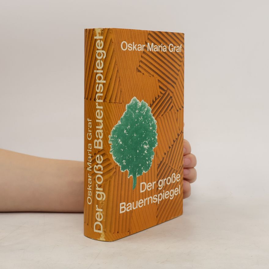 Oskar Maria Graf Der grosse Bauernspiegel